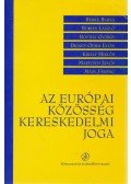 Király Miklós - Az Európai Közösség kereskedelmi joga