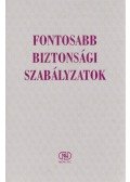 Nemeskey Károly,Dr. Varga László - Fontosabb biztonsági szabályzatok