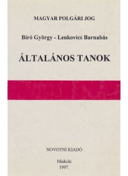 Lenkovics Barnabás, Bíró György - Általános tanok Lenkovics Barnabás, Bíró György - Általános tanok, Miskolc 1997 antikvár könyv