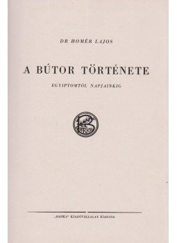 Homér Lajos - A bútor története Homér Lajos - A bútor története, Budapest 1947 antikvár könyv