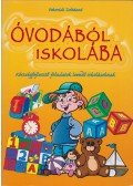 Pokorádi Zoltánné - Óvodából iskolába
