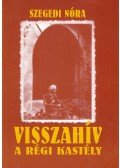 Szegedi Nóra - Visszahív a régi kastély