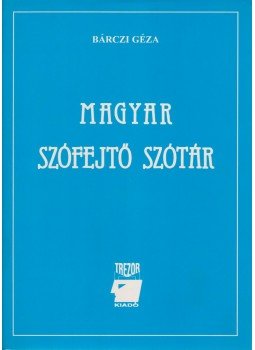 Bárczi Géza - Magyar szófejtő szótár Bárczi Géza - Magyar szófejtő szótár, Budapest 1994 antikvár könyv