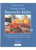 Rias-Bucher, Barbara - Herzhaft & köstlich - Bayerische Küche
