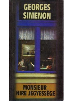 Georges Simenon - Monsieur Hire jegyessége, Budapest 2006 antikvár könyv
