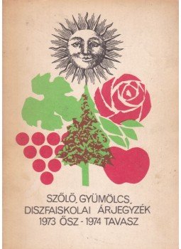  - Szőlő, gyümölcs, díszfaiskolai árjegyzék 1973 ősz - 174 tavasz, Budapest 1973 antikvár könyv