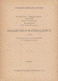 Horváth József,Lakó László,Dr. Elek Tibor,P. Kovács Ferencné - Dialektikus materializmus
