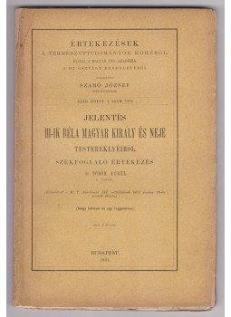 Török Aurél - Jelentés III-ik Béla magyar király és neje testereklyéiről, Budapest 1894 antikvár könyv