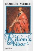 Robert Merle - Liliom és bíbor