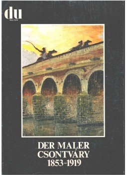  - du März 1974 - Der Maler Csontváry 1853-1919,  1974 antikvár könyv