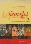 Horváth Katalin,Imrehné Sebestyén Margit - A képzelet világa 2.