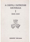 Mares Valéria - A csepeli papírgyár krónikája I-III.