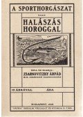 Zsarnovitzky Árpád - A sporthorgászat vagy halászás horoggal