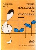 Törzsök Béla - Zenehallgatás az óvodában