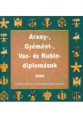 Fodor Zsoltné,Kónya Éva - Arany-, gyémánt-, vas- és rubindiplomások