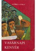 György Attila - Vasárnapi kenyér