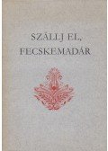 Ujváry Zoltán - Szállj el, fecskemadár (dedikált)