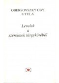 Obersovszky Oby Gyula - Levelek a szerelmek tárgyköréből