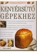 Jennie Shapter - Szakácskönyv kenyérsütő gépekhez