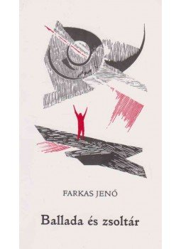 Farkas Jenő - Ballada és zsoltár Farkas Jenő - Ballada és zsoltár, Galanta 1999 antikvár könyv