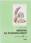 Gyűrű Géza - Hirdesd az evangéliumot