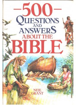 Grant, Neil - 500 Questions and Answers About the Bible Grant, Neil - 500 Questions and Answers About the Bible, 1988 antikvár könyv