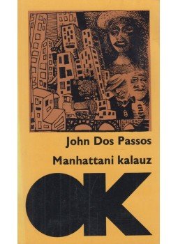 Passos, John Dos - Manhattani kalauz Passos, John Dos - Manhattani kalauz, Budapest 1986 antikvár könyv