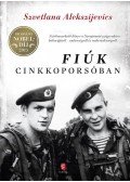 Alekszijevics, Szvetlana - Fiúk cinkkoporsóban