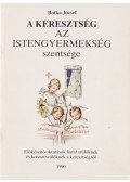 Botka József - A keresztség az istengyermekség szentsége