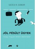 Szűcs R. Gábor - Jól fésült ügyek