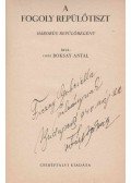 Boksay Antal - A fogoly repülőtiszt (dedikált)