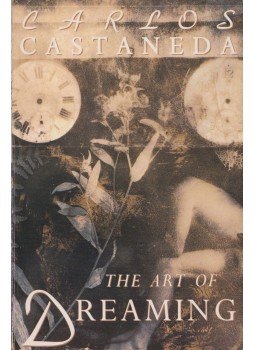 Carlos Castaneda - The Art of Dreaming Carlos Castaneda - The Art of Dreaming, 1994 antikvár könyv