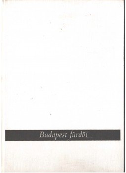 Csörnyei Sándor, Horváth József - Budapest fürdői Csörnyei Sándor, Horváth József - Budapest fürdői, Budapest 1969 antikvár könyv