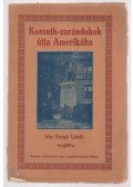 Faragó László - Kossuth-zarándokok útja Amerikába (dedikált)