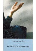 Tenger Szilárd - Koldusok reménye