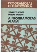 Székely Vladimir,Tarnay Kálmán - A programozás alapjai