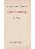 Gereblyés László - Nehogy engedj! (dedikált)