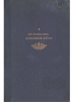 Vajda Emil - Komárom hőse, Budapest 1894 antikvár könyv