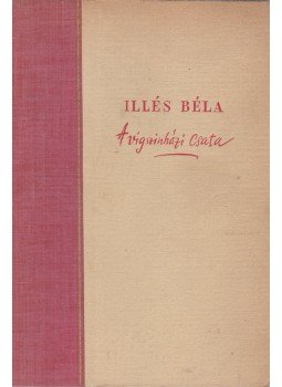 Illés Béla - A vígszínházi csata (aláírt), Budapest 1950 antikvár könyv