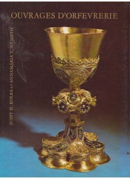 H. Kolba Judit, T. Németh Annamária - Ouvrages d'orfevrerie H. Kolba Judit, T. Németh Annamária - Ouvrages d'orfevrerie, Budapest 1973 antikvár könyv