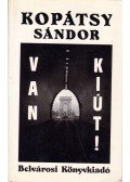 Kopátsy Sándor - Van kiút!