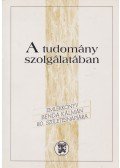 Glatz Ferenc (szerk.) - A tudomány szolgálatában