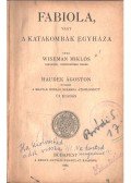 Wiseman Miklós - Fabiola vagy a katakombák egyháza