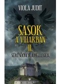 Viola Judit - Sasok a viharban II. - Sűrűsödnek a fellegek