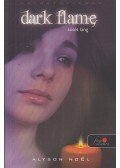 Alyson Noël - Dark Flame - Sötét láng