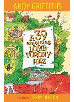 Andy Griffiths - A 39 emeletes lombtoronyház Andy Griffiths - A 39 emeletes lombtoronyház, Budapest 2017 antikvár könyv