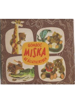 Menzel, Josef - Gömböc Miska az állatkertbn, Budapest 1959 antikvár könyv