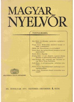 Szabó Zoltán, Pásztor Emil, Kemény Gábor, Tompa József, Fábián Pál, Rácz Endre, Szende Tamás, Benkő László, Buvári Márta, Andor József - Magyar Nyelvőr 1977. október-december Szabó Zoltán, Pásztor Emil, Kemény Gábor, Tompa József, Fábián Pál, Rácz Endre, Szende Tamás, Benkő László, Buvári Márta, Andor József - Magyar Nyelvőr 1977. október-december, Budapest 1977 antikvár könyv