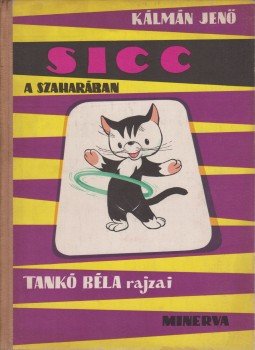 Kálmán Jenő - Sicc a Szaharában Kálmán Jenő - Sicc a Szaharában, Budapest 1963 antikvár könyv