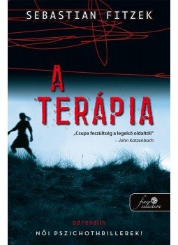 Fitzek, Sebastian - A terápia Fitzek, Sebastian - A terápia, Szeged 2017 antikvár könyv